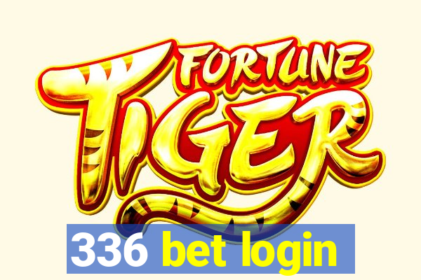 336 bet login