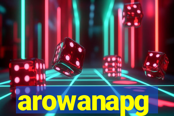 arowanapg