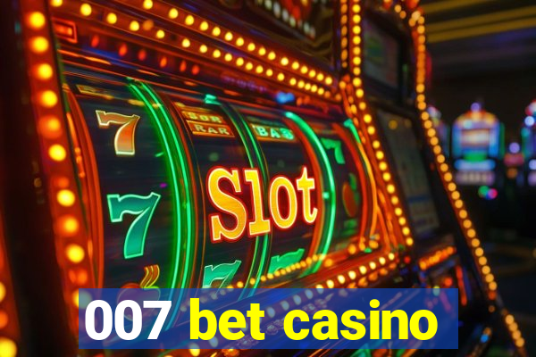 007 bet casino