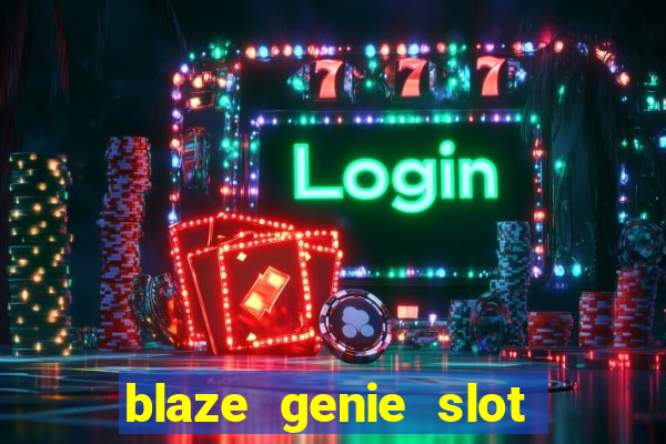 blaze genie slot paga mesmo