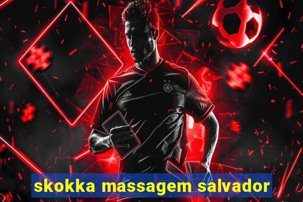 skokka massagem salvador