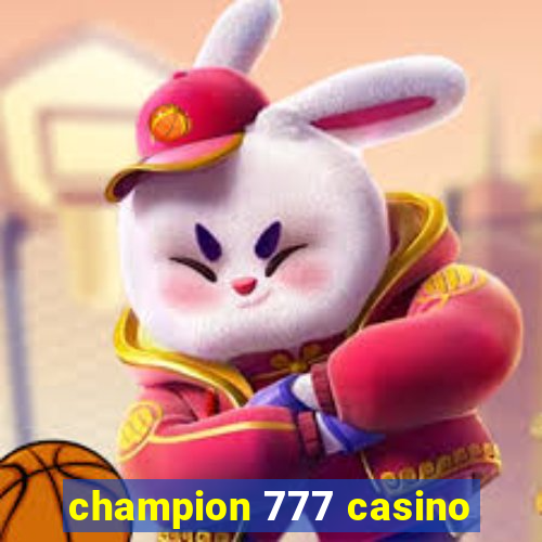 champion 777 casino