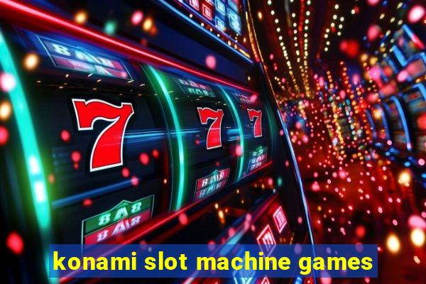 konami slot machine games