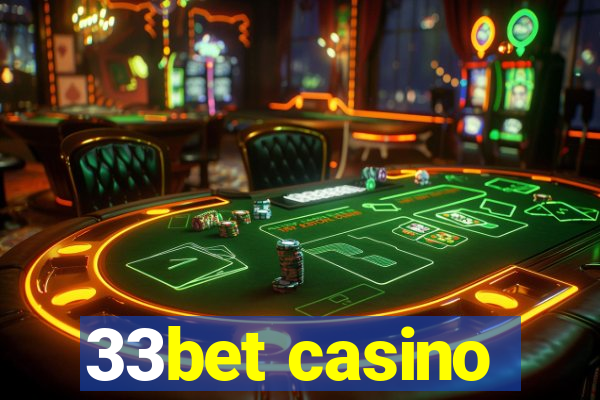 33bet casino