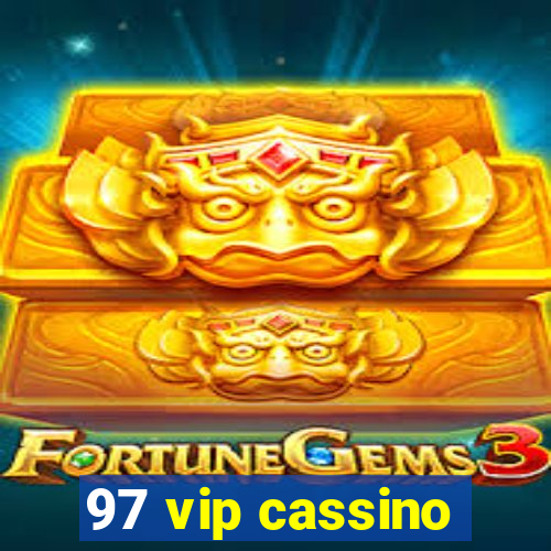 97 vip cassino