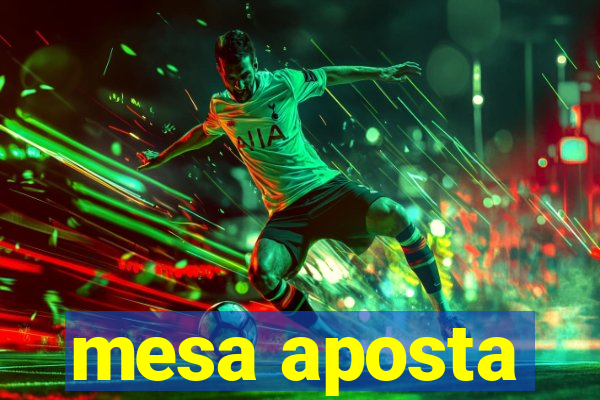 mesa aposta