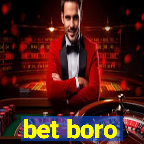 bet boro