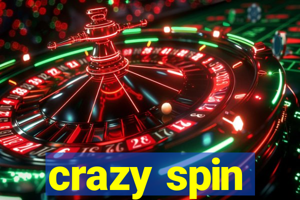 crazy spin