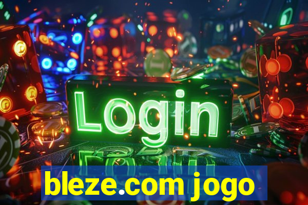 bleze.com jogo