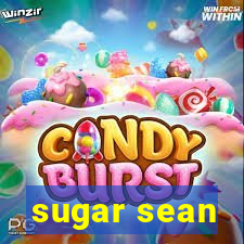 sugar sean