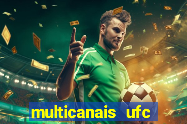 multicanais ufc fight pass