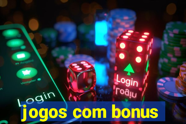 jogos com bonus