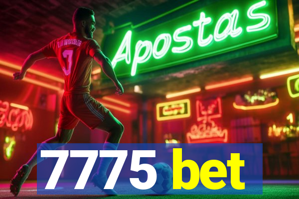 7775 bet