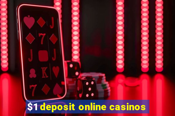 $1 deposit online casinos