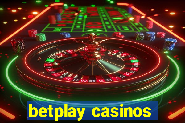 betplay casinos