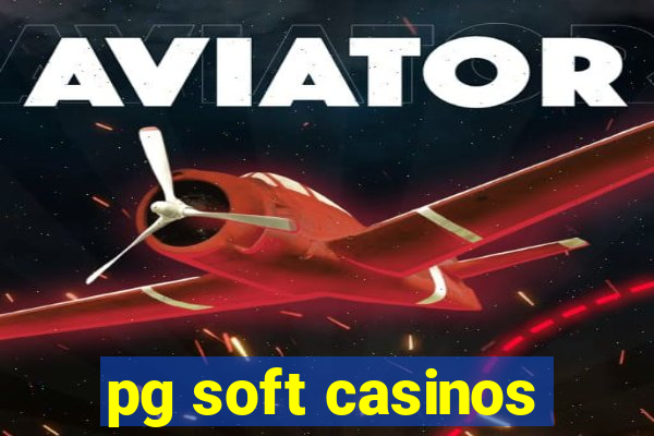 pg soft casinos