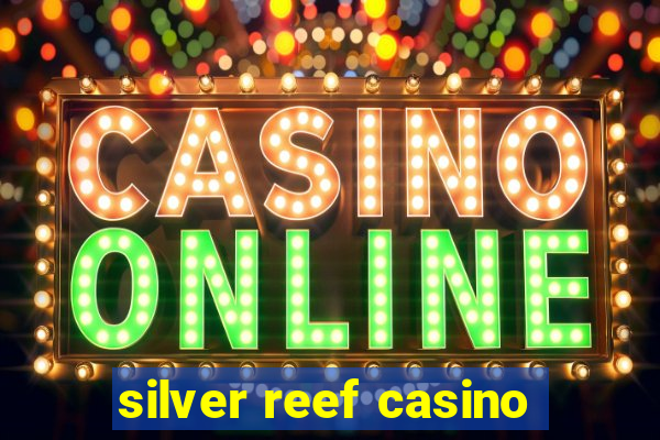 silver reef casino