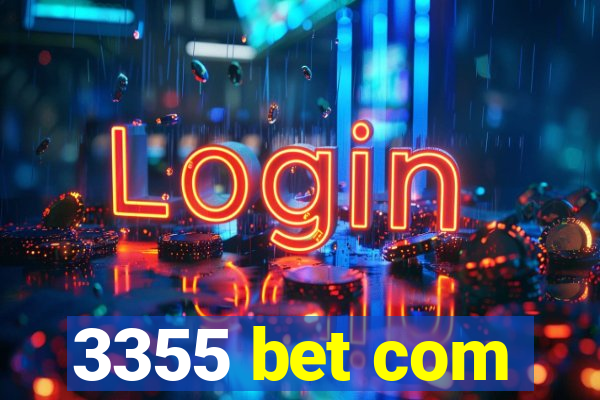 3355 bet com