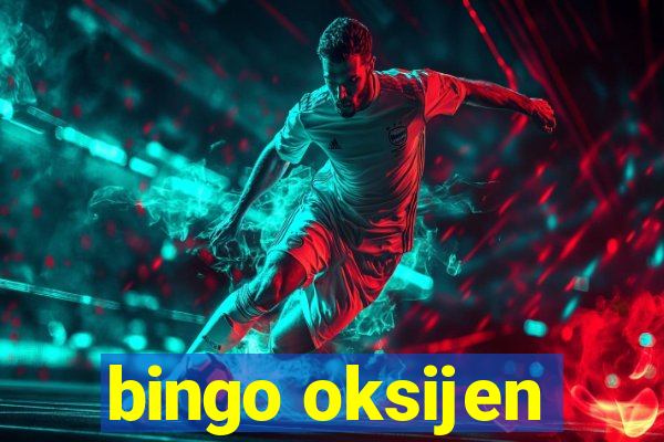 bingo oksijen