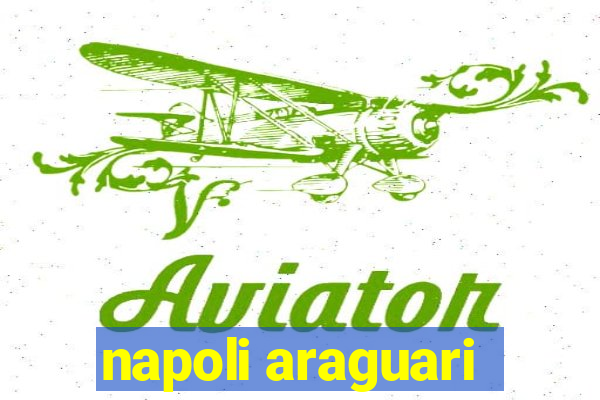 napoli araguari