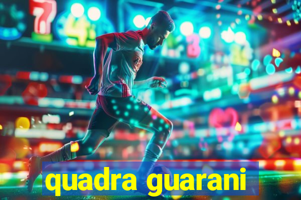 quadra guarani