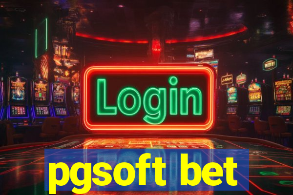 pgsoft bet