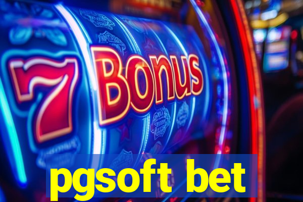 pgsoft bet