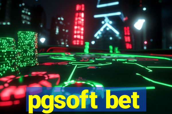 pgsoft bet