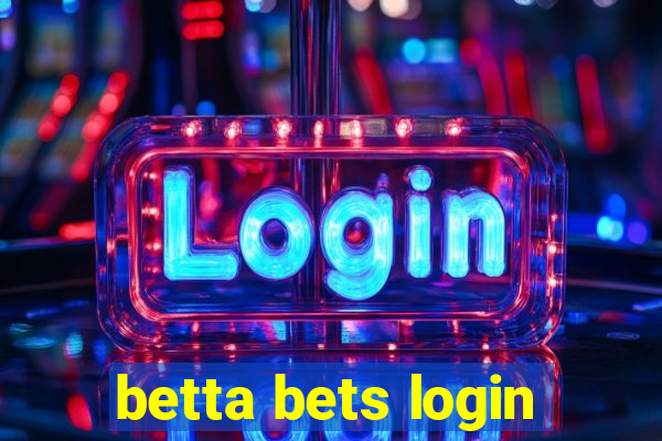 betta bets login