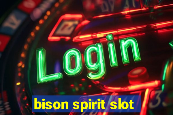 bison spirit slot