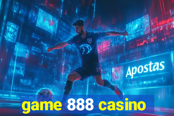 game 888 casino