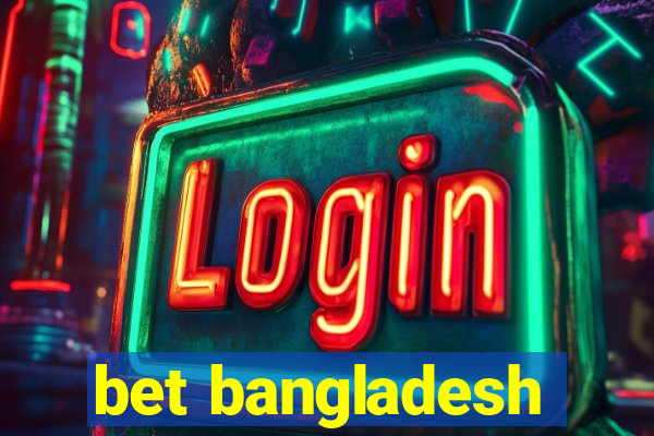 bet bangladesh