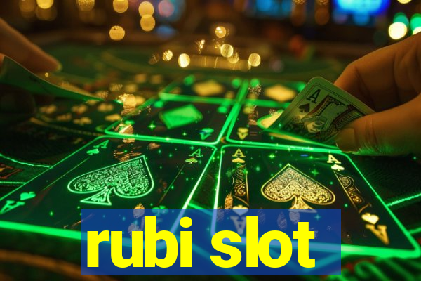 rubi slot