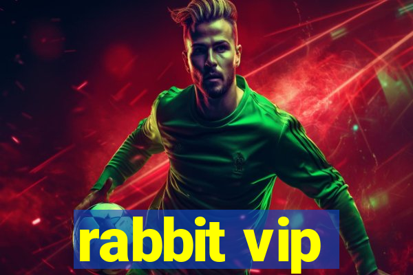 rabbit vip