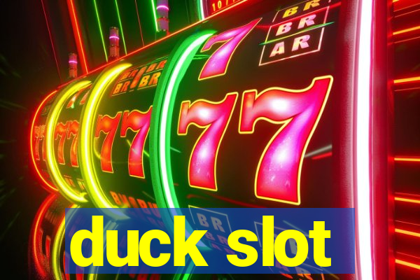 duck slot