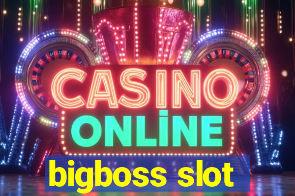 bigboss slot