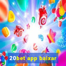 20bet app baixar