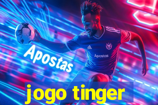 jogo tinger