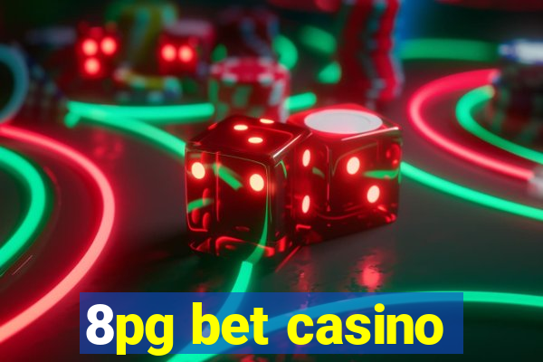 8pg bet casino