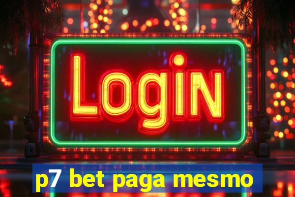 p7 bet paga mesmo