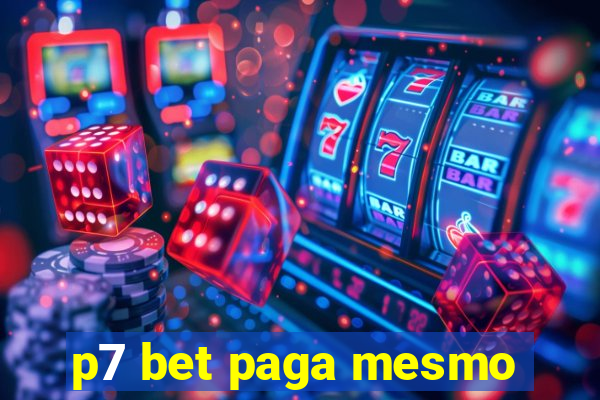 p7 bet paga mesmo