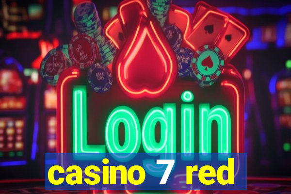 casino 7 red