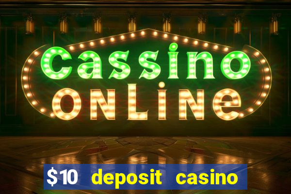 $10 deposit casino nz 2022