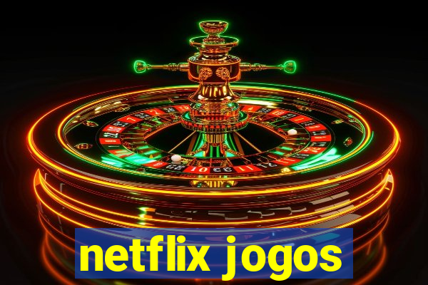 netflix jogos