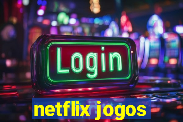 netflix jogos