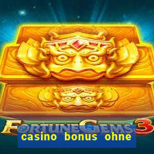 casino bonus ohne einzahlung neu