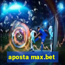 aposta max.bet