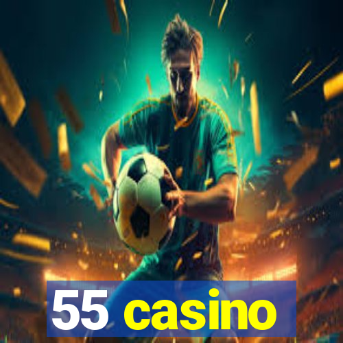 55 casino