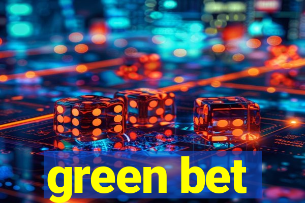 green bet