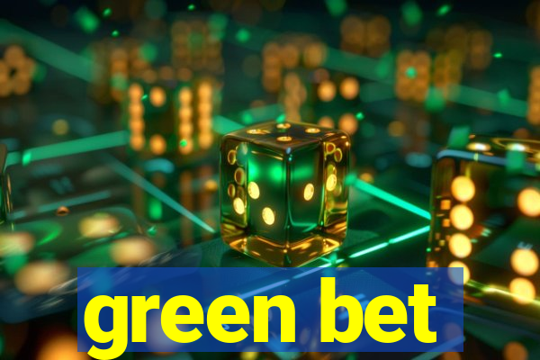 green bet